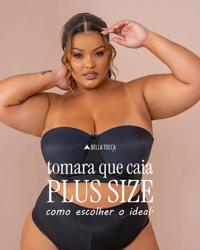 Qual o melhor sutiã tomara que caia plus size? Guia para acertar