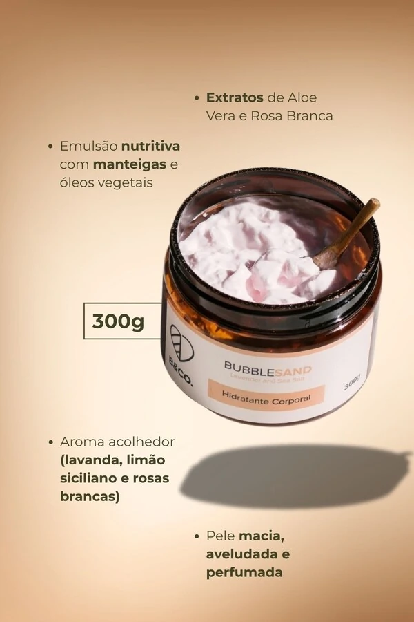 Hidratante Corporal BubbleSand 300g
