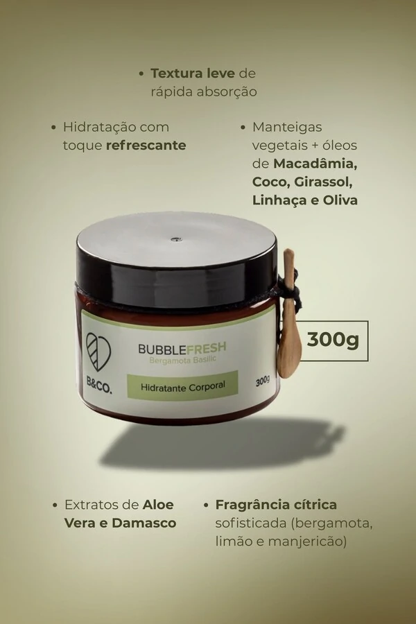 Hidratante Corporal BubbleFresh 300g