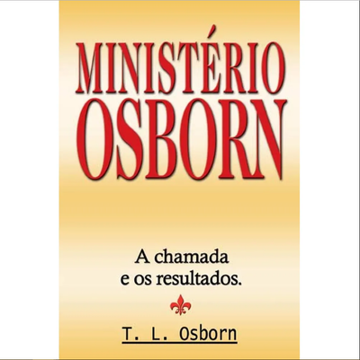 Foto T. L. Osborn - Livro Ministério osborn: a chamada e os resultados