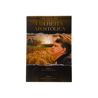 Foto Livro Colheita Apostólica - A Unção Apostólica de Joel