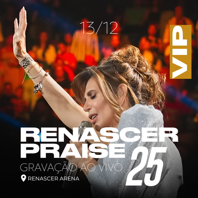 Foto Gravação Renascer Praise 25 - VIP