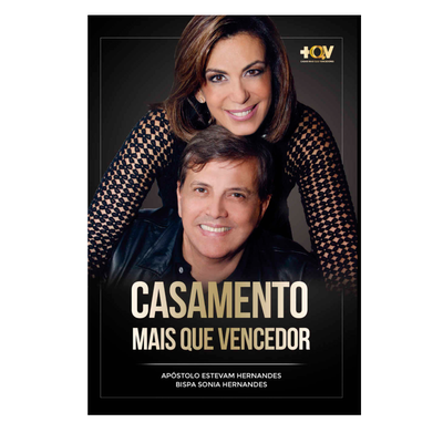 Foto Livro - Casamento mais que vencedor - Apóstolo Estevam Hernandes + Bispa Sonia Hernandes