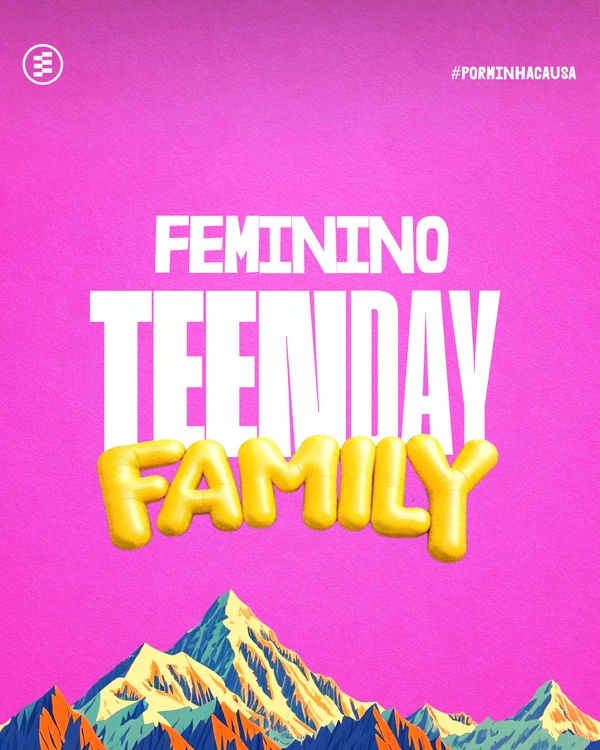 Teen Day Family 2026 - FEMININO