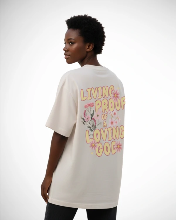 Camiseta Oversized Living Proof of a Loving God