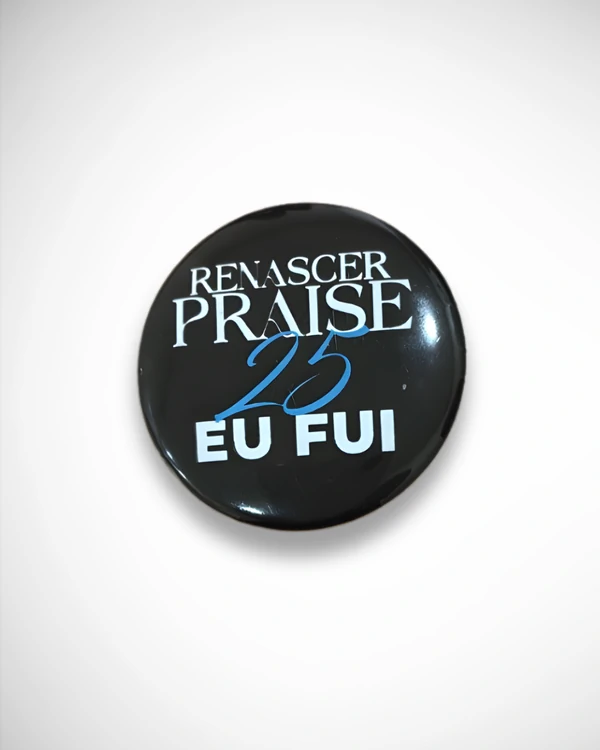 Botton Renascer Praise 25 Eu Fui