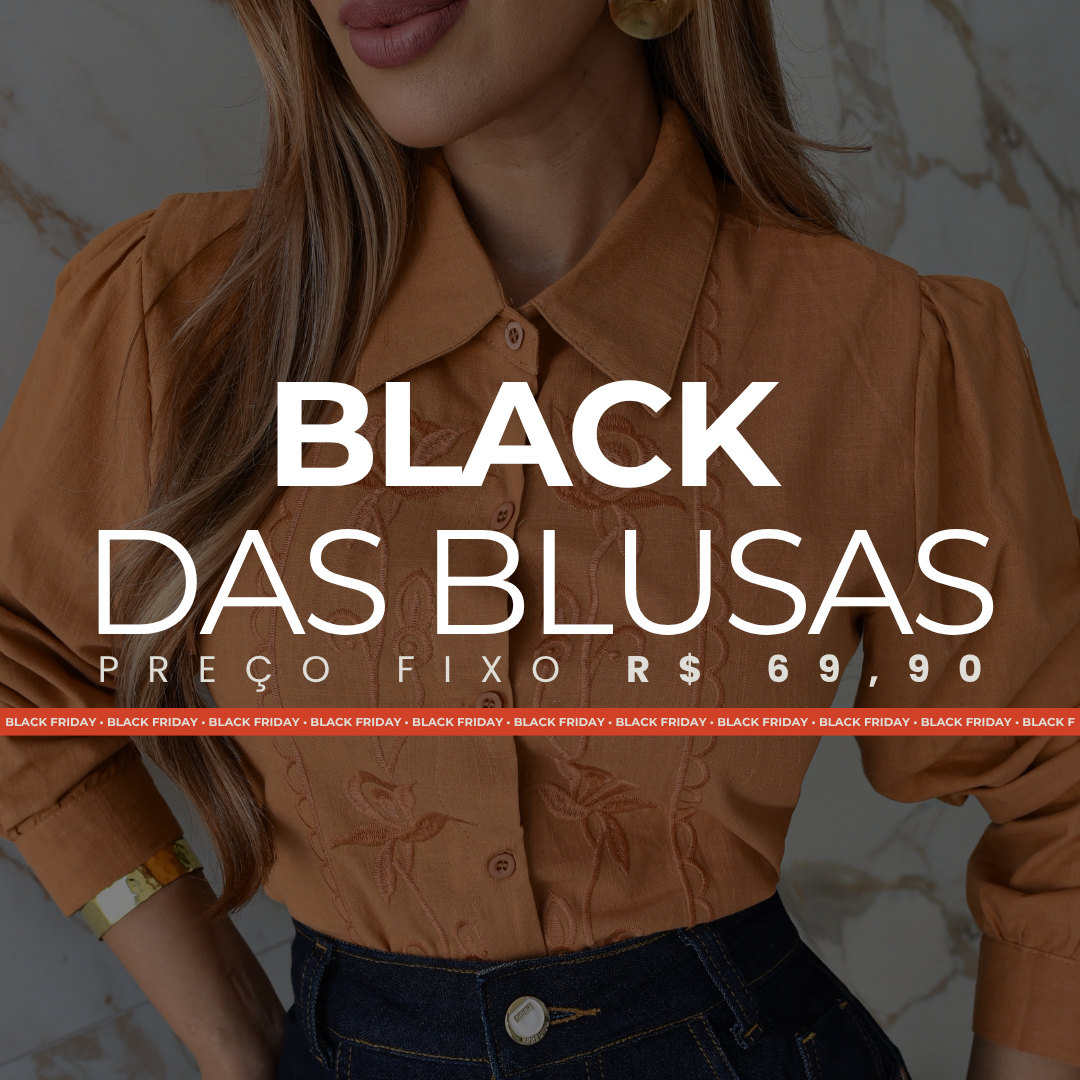 Black Friday - Blusinhas 69,90