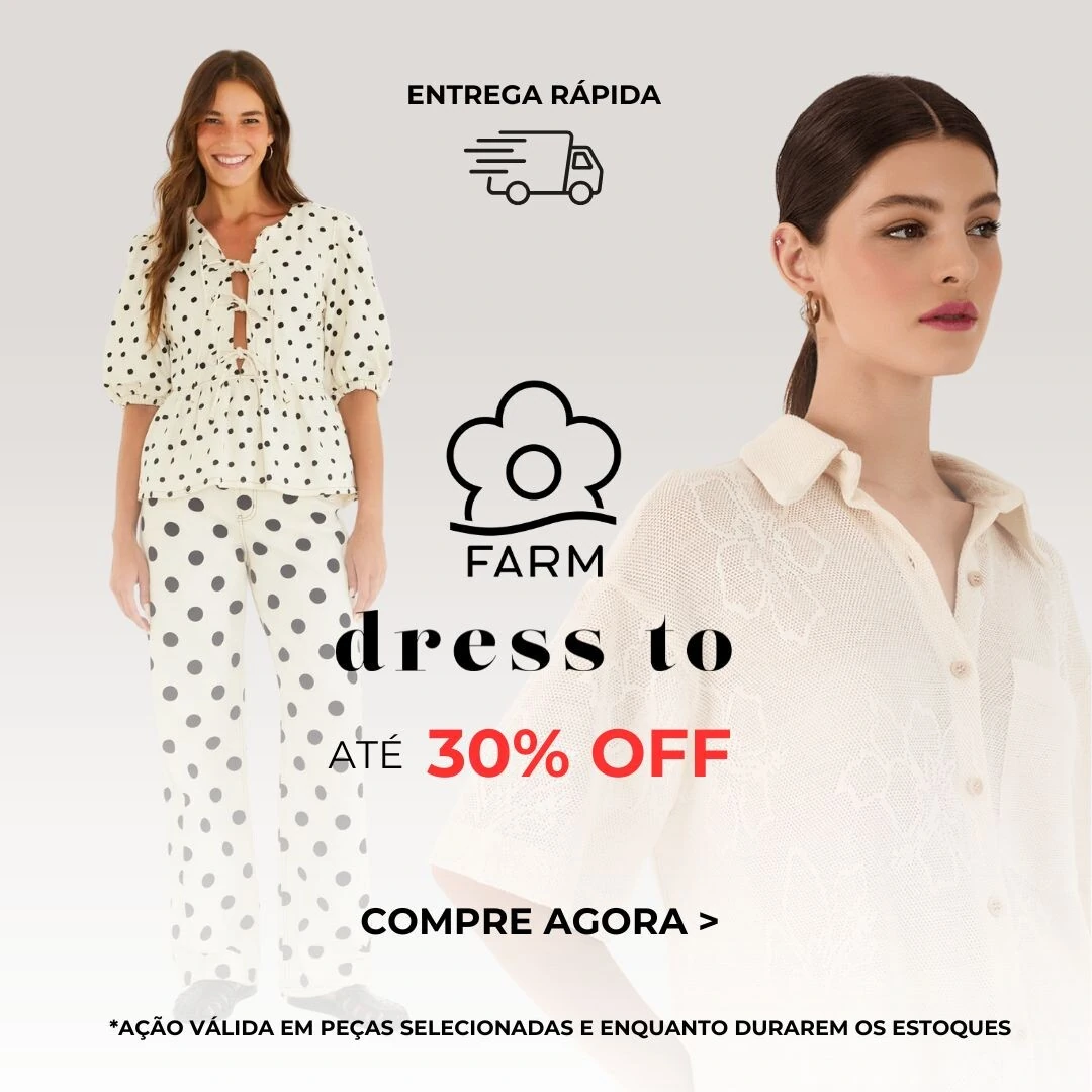 Farm e Dress até 30%OFF