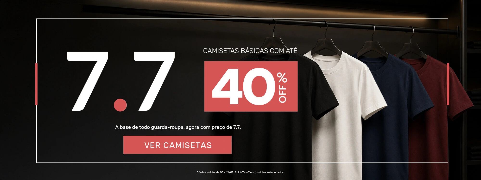 7.7 - Camisetas até 40% off