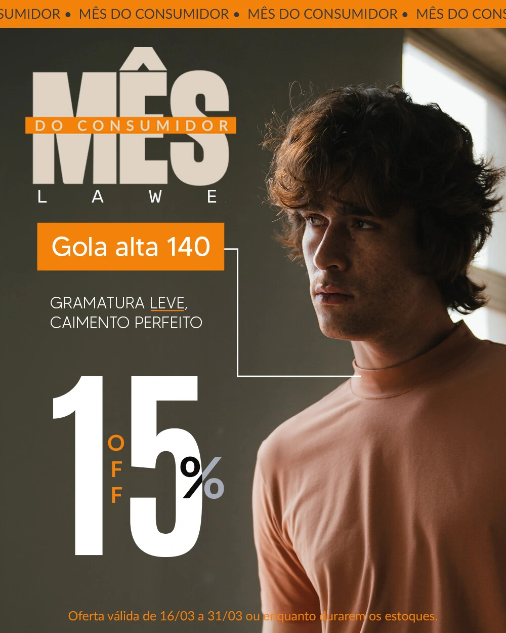 Mês do Consumidor - Gola Alta com 15% off