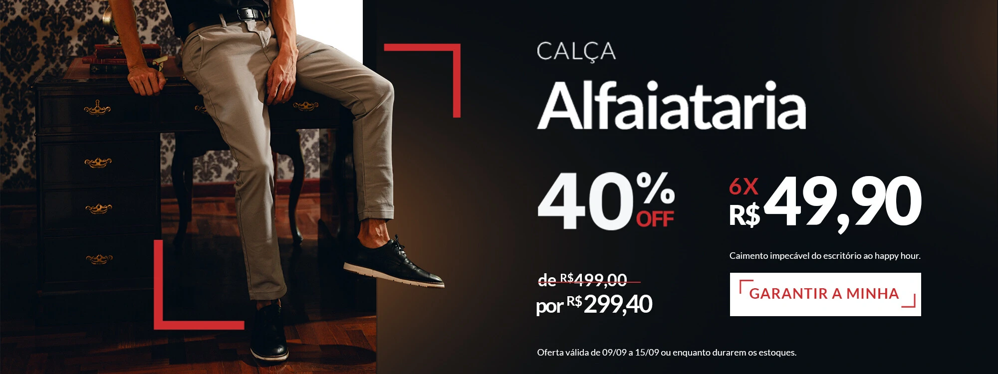 Semana do Cliente 2026 - Calça Alfaiataria