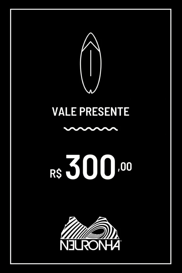Vale presente r$300