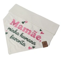 Bandana Mamãe, Minha Humana Favorita