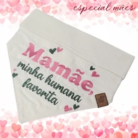 Bandana Mamãe, Minha Humana Favorita