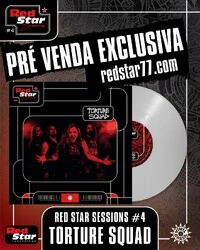 TORTURE SQUAD - Red Star Sessions #4 (LP) PRÉ-VENDA
