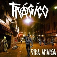TRÁGICO - Vida Amarga (LP)