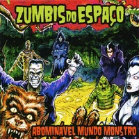 ZUMBIS DO ESPAÇO - Abominável Mundo Monstro (LP)