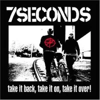 7 SECONDS - Take It Back, Take It On, Take It Over! (CD)