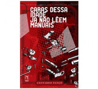 Foto Leonardo Panço - Caras Dessa Idade Já Não Lêem Manuais (Livro)