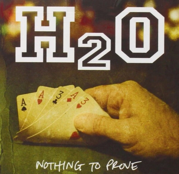 H2O - Nothing to Prove (CD)