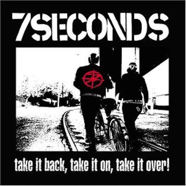 7 SECONDS - Take It Back, Take It On, Take It Over! (CD)
