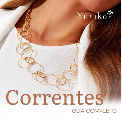 Guia Completo de Correntes: Conheça os Tipos e Aprenda a Combinar Como uma Expert